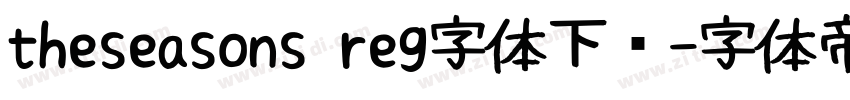 theseasons reg字体下载字体转换